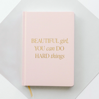 Beautiful Girl You Can Do Hard Things pink fabric journal