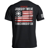 I'd Rather be Judged by Twelve than Carried by Six