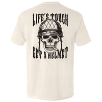 Life's Tough Get A Helmet