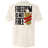 Freedom is not free It must be Fought for and Defended