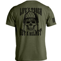 Life's Tough Get A Helmet