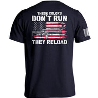These Colors Don't Run They Reload