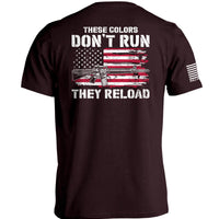 These Colors Don't Run They Reload