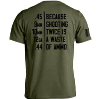 Because Shooting Twice is a Waste of Ammo