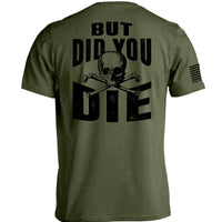 But Did you Die