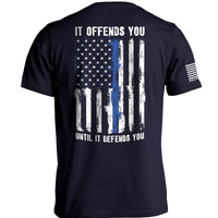 It Offends You Until it Defends You