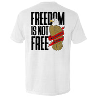 Freedom is not free It must be Fought for and Defended