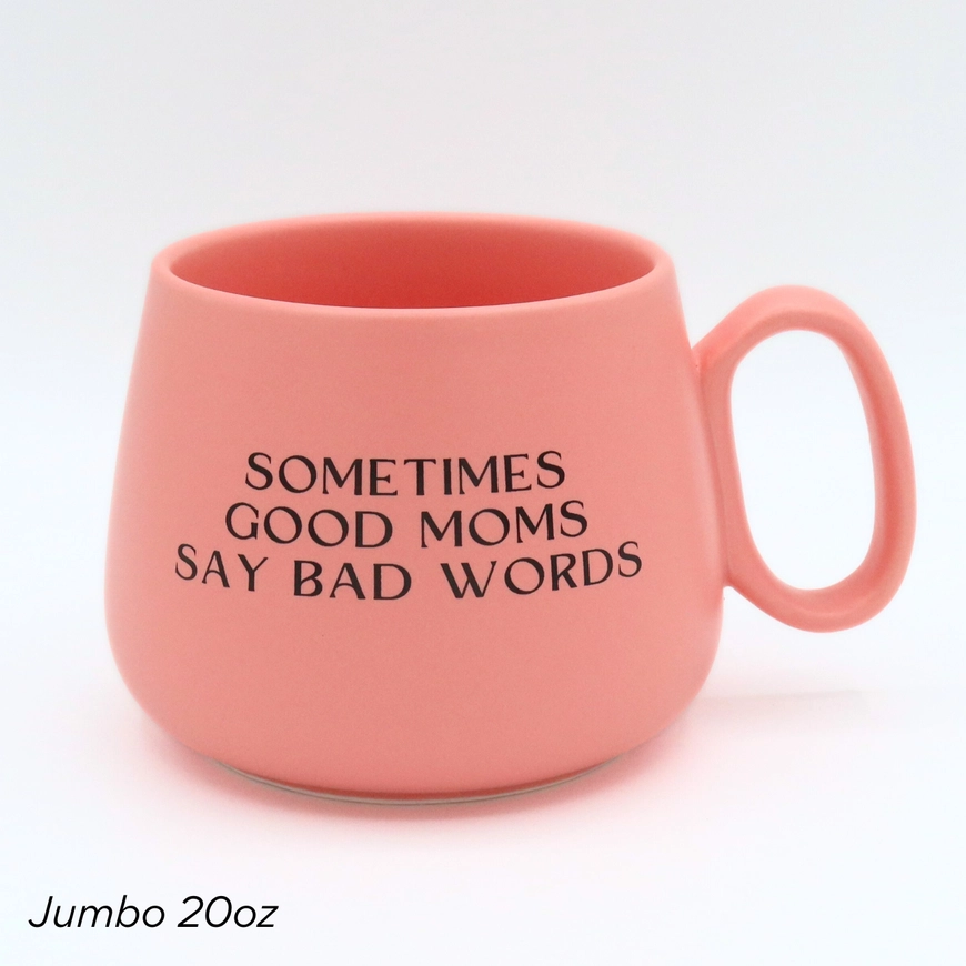 Pink Sometimes Good Moms Say Bad Words 20 ounce mug