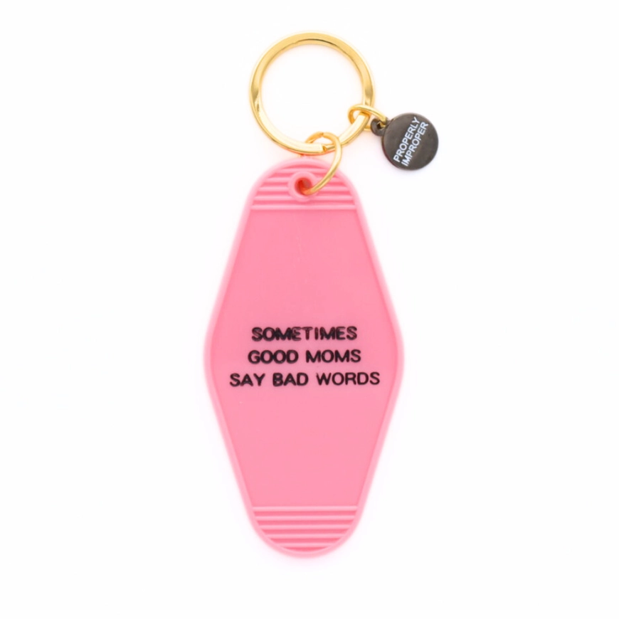 Pink Sometimes Good Moms Say Bad Words motel keychain